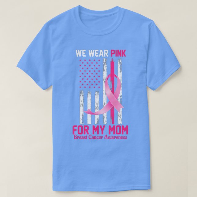 Camiseta Eu Visto Rosa Para Minha Mãe Conhecer O Cancer Da  (Frente do Design)