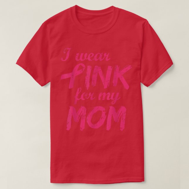 Camiseta Eu Visto Rosa Para Minha Mãe Sensibilização Para O (Frente do Design)