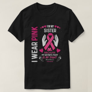 Camiseta Eu Visto Rosa Para O Cancer De Fita Da Minha Irmã