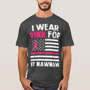 Camiseta Eu Visto Rosa Para O Meu Cance De Fita Rosa Mawmaw