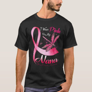 Camiseta Eu Visto Rosa Para O Meu Cancer De Mama De Nana Dr