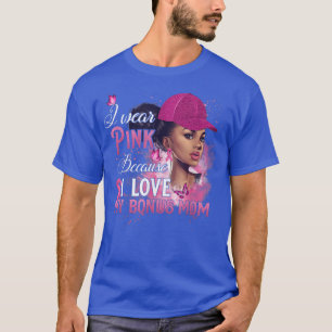 Camiseta Eu Visto Rosa Porque Eu Amo O Meu Bônus Mamãe Pode