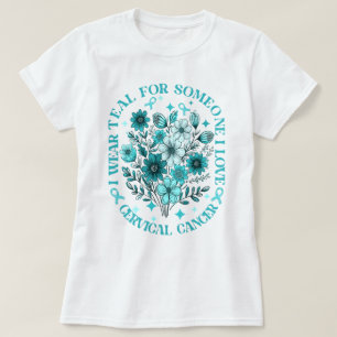 Camiseta Eu Visto Teal Para Alguém Que Eu Amo Cancer Cervic