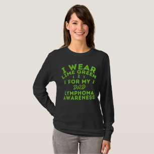Camiseta Eu Visto Verde limão Para Meu Linfoma De Pai Perso