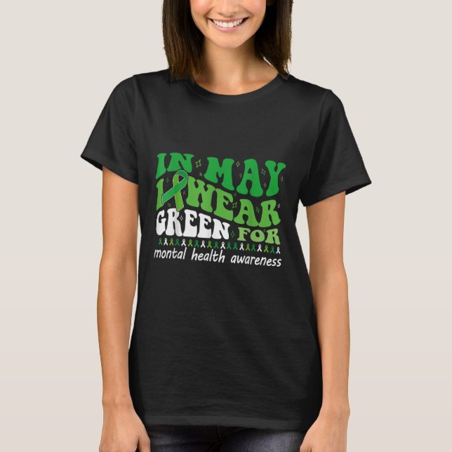 Camiseta Eu Visto Verde Para A Consciência Mental Média Gro (Frente)