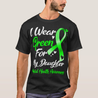 Camiseta Eu Visto Verde Para A Minha Filha Saúde Mental Awa