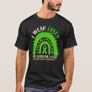 Camiseta Eu Visto Verde Para Alguém Que Eu Amo Saúde Mental