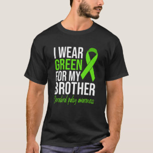 Camiseta Eu Visto Verde Para Meu Irmão Cerebral Palsy Aware