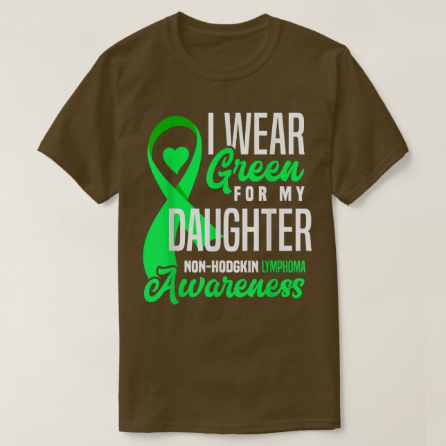 Camiseta Eu Visto Verde Para Minha Filha Linfoma Não-Hodgki (Frente do Design)