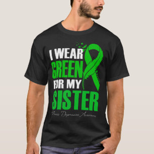 Camiseta Eu Visto Verde Para Minha Irmã Depressão Maníaca A