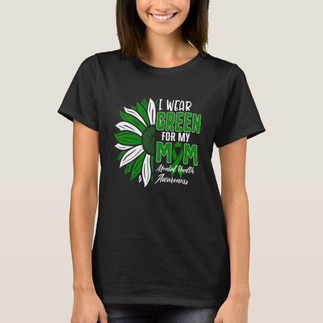 Camiseta Eu Visto Verde Para Minha Mãe Sensibilização Para  (Frente)