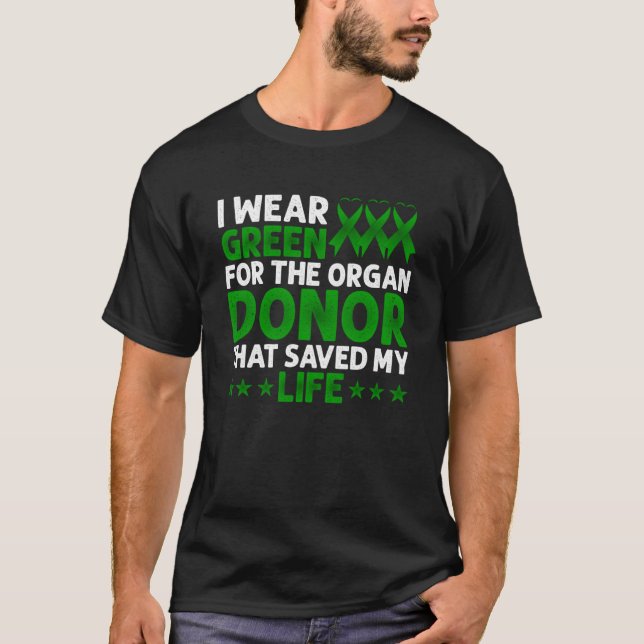 Camiseta Eu Visto Verde Para O Doador De Órgãos Que Salvou  (Frente)