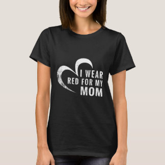 Camiseta Eu Visto Vermelho Para Minha Mãe Doença Cardíaca.