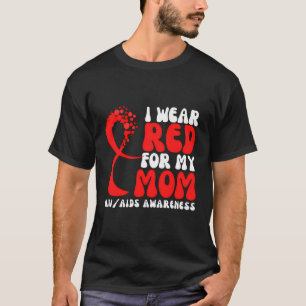 Camiseta Eu Visto Vermelho Para Minha Mãe, Hiv Aids Atenção