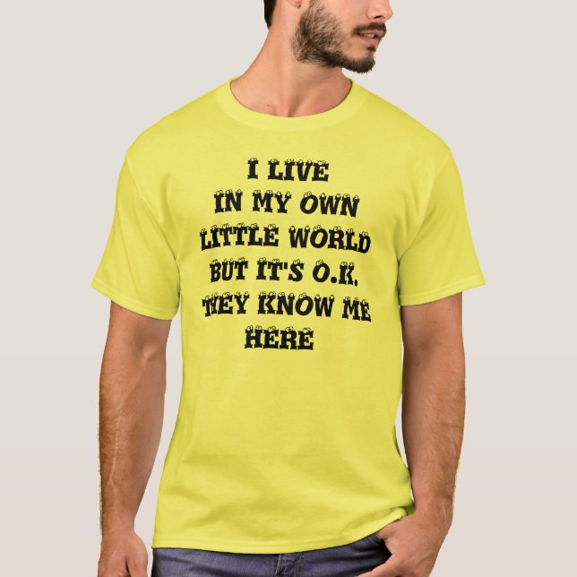 Camiseta Eu vivo no meu próprio mundo (Frente)