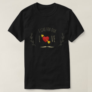 Camiseta Eu Vivo Nossas Citações de Amor de Namorado Amor