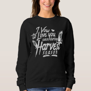Camiseta Eu Vivo Te Amar Até Durante A Época De Colheita