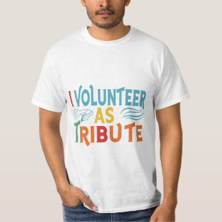 Camiseta Eu Voluntário como Tributo