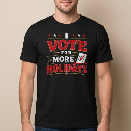 Camiseta Eu Voto Por Mais Feriados