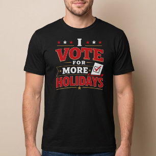 Camiseta Eu Voto Por Mais Feriados