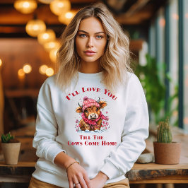 Camiseta Eu vou amar você até que as vacas voltem para casa