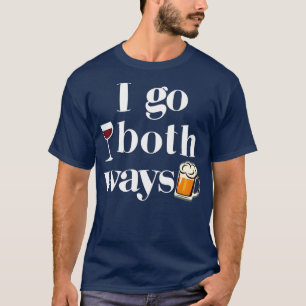 Camiseta Eu Vou As Duas Maneiras De Vinho Beber Bebendo Álc