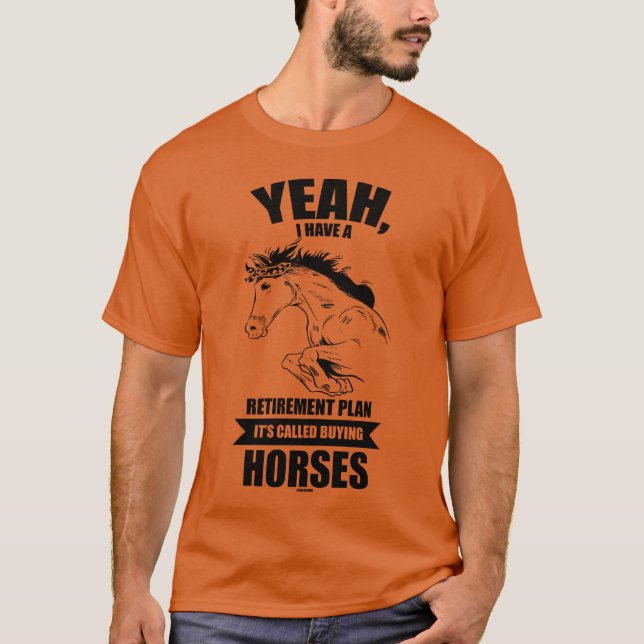 Camiseta Eu vou comprar cavalos na minha pensão engraçado (Frente)