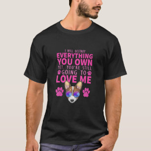 Camiseta Eu vou destruir tudo que você tem ainda