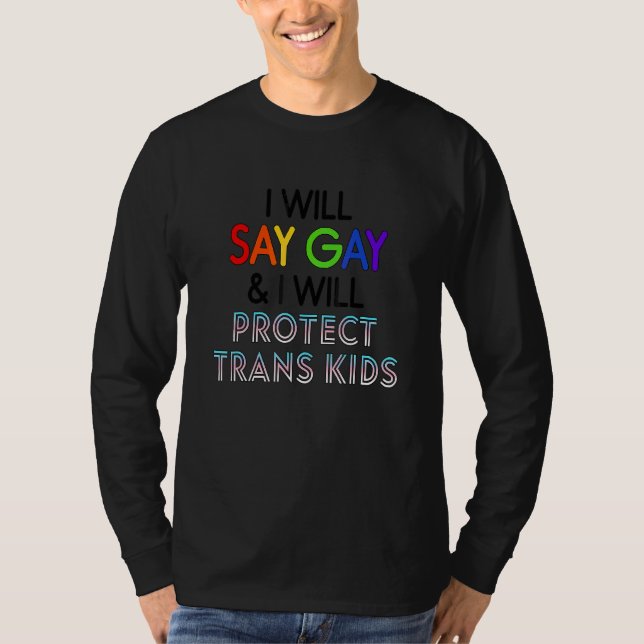 Camiseta Eu Vou Dizer Gay E Eu Vou Proteger As Crianças Tra (Frente)