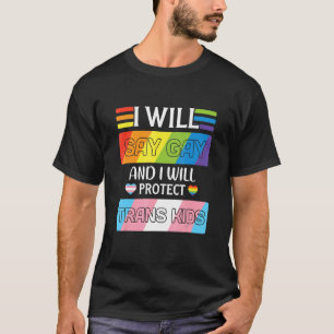 Camiseta Eu Vou Dizer Gay E Eu Vou Proteger As Crianças Tra
