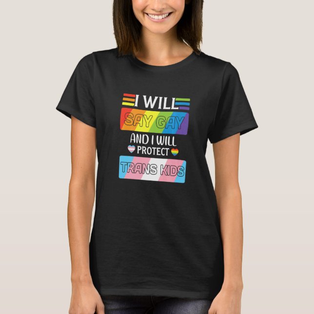 Camiseta Eu Vou Dizer Gay E Eu Vou Proteger As Crianças Tra (Frente)