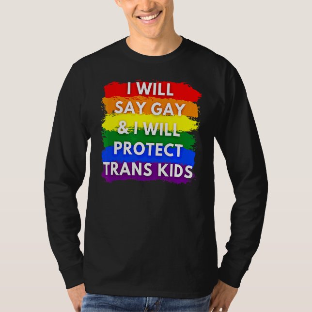 Camiseta Eu Vou Dizer Gay E Eu Vou Proteger As Crianças Tra (Frente)