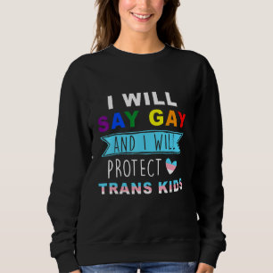 Camiseta Eu Vou Dizer Gay E Eu Vou Proteger As Crianças Tra
