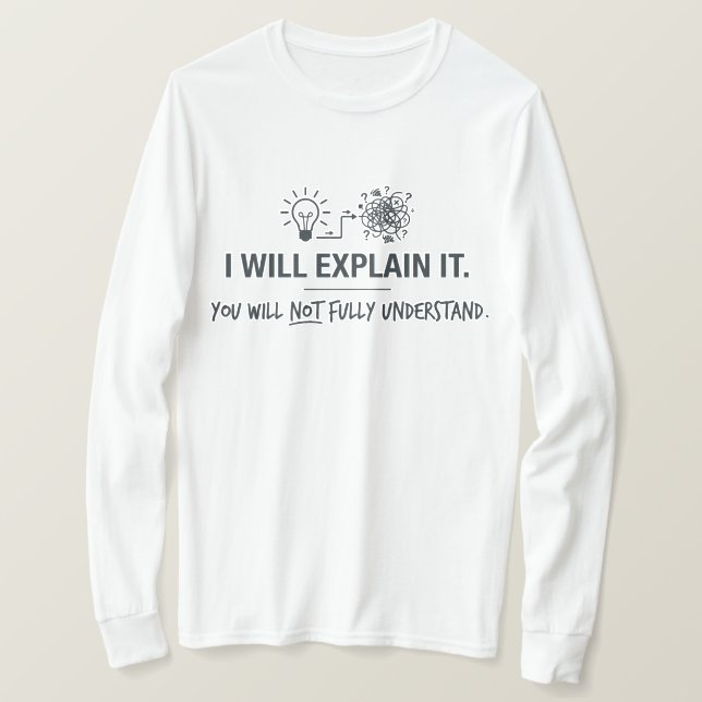 Camiseta Eu vou explicar, você não vai entender completamen (Frente do Design)