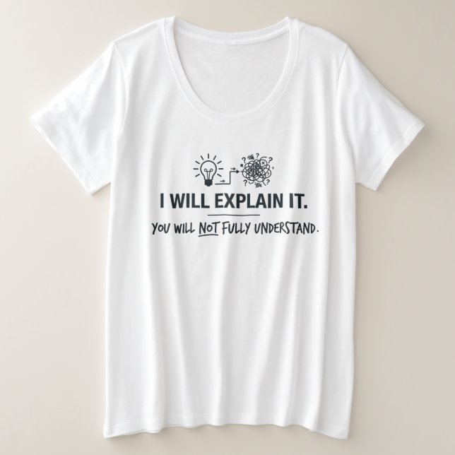 Camiseta Eu vou explicar, você não vai entender completamen (Frente do Design)