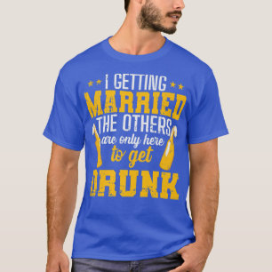 Camiseta Eu vou me casar, os outros só estão aqui para