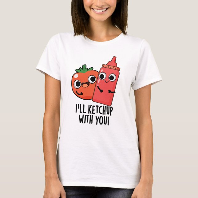 Camiseta Eu vou me manter com você Comida engraçada. (Frente)