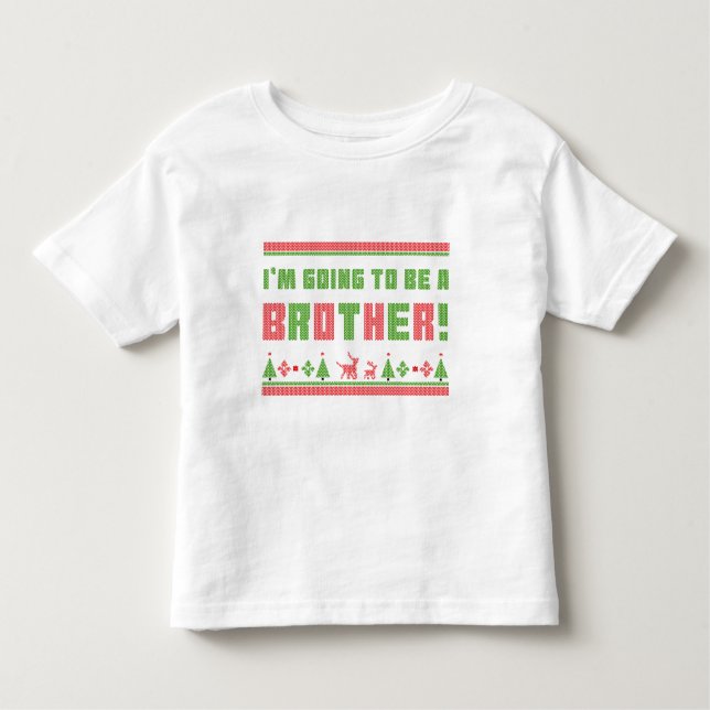Camiseta Eu vou ser um estilo de Natal feio para o irmão (Frente)