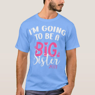 Camiseta Eu vou ser uma Irmã Grande 2023.
