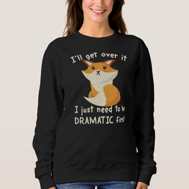 Camiseta Eu vou superar isso Eu só preciso ser Dramático pr (Frente)