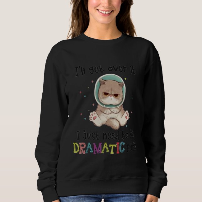 Camiseta Eu vou superar isso Eu só preciso ser Dramático pr (Frente)