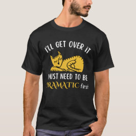 Camiseta Eu vou superar isso só precisa ser dramático prime