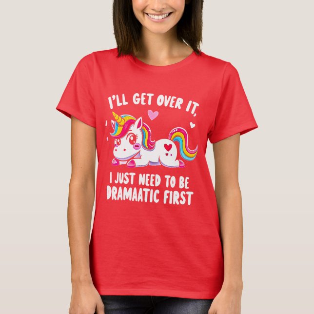 Camiseta Eu vou superar... Mas Primeiro, Deixe-Me Ser Dramá (Frente)