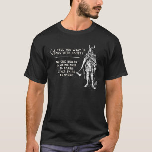 Camiseta Eu vou te dizer o que há de errado com a Sociedade