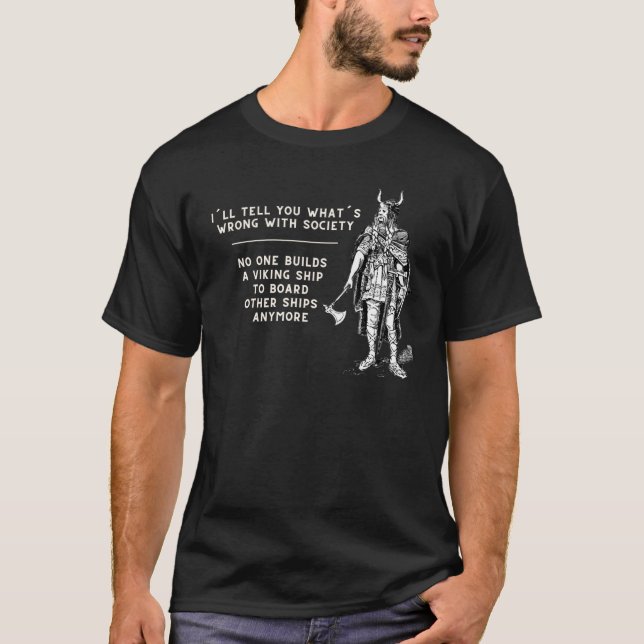 Camiseta Eu vou te dizer o que há de errado com a Sociedade (Frente)