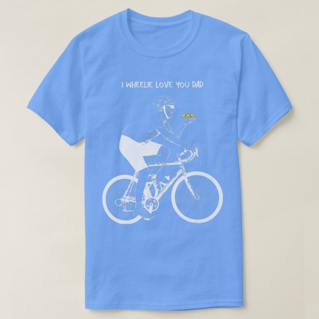 Camiseta Eu Wheelie Te Amo Pai (Frente do Design)