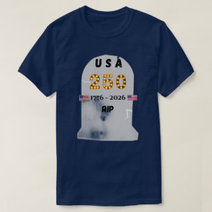 Camiseta EUA 250 anos RIP Cinzas às Cinzas Comemore Julho
