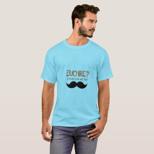 Camiseta Euchre? Eu Nunca A Conheci! Engraçado Euchre T-Shi