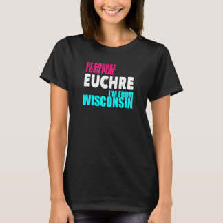 Camiseta Euchre Funny Wisconsin