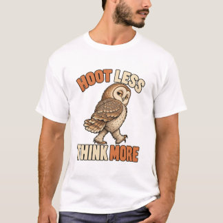 Camiseta Eule – Hoot Less Think More